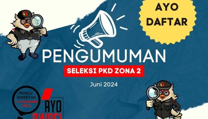 Pendaftaran Calon Anggota Panwaslu Desa Kelurahan / Kampung (PKD) – Zona 2